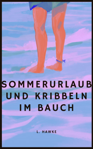 L. Hawke: Sommerurlaub und Kribbeln im Bauch