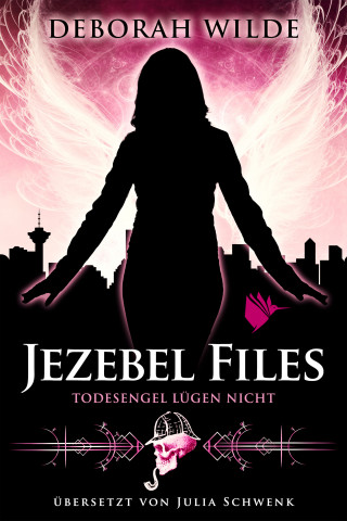 Deborah Wilde: Jezebel Files - Todesengel lügen nicht