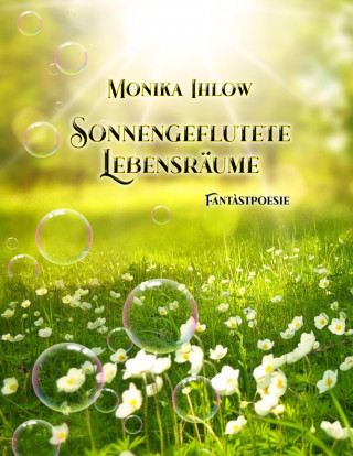 Monika Ihlow: Sonnengeflutete Lebensräume