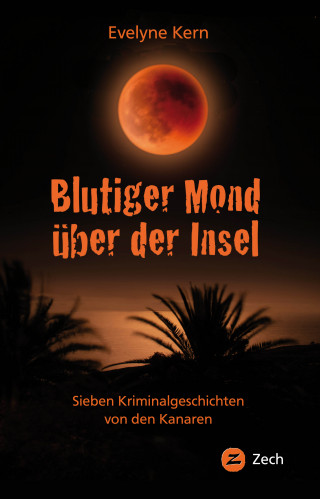 Evelyne Kern: Blutiger Mond über der Insel