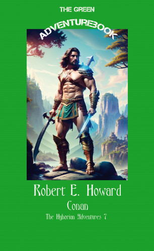 Robert E. Howard: Conan 7 - The Devil in Iron