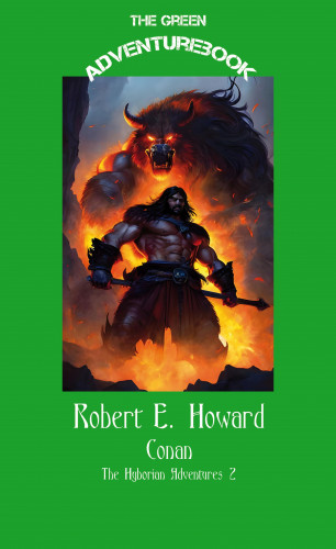 Robert E. Howard: Conan 2 - Beyond the Black River