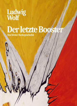 Ludwig Wolf: Der letzte Booster