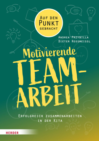 Andrea Przybilla, Dieter Rossmeissl: Motivierende Teamarbeit