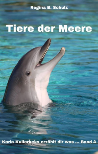 Regina Schulz: Tiere der Meere