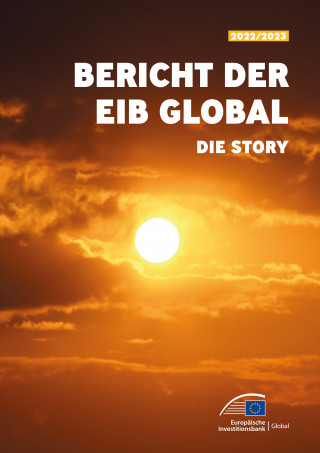 Europäische Investitionsbank: Bericht der EIB Global 2022/2023 – Die Story