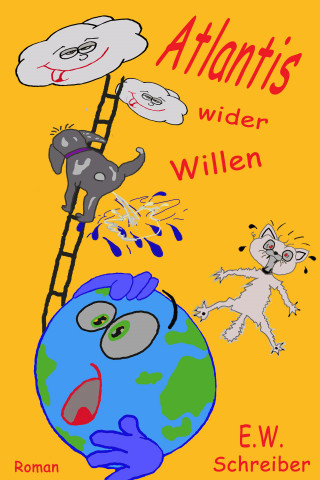 E.W.Schreiber: Atlantis wider Willen