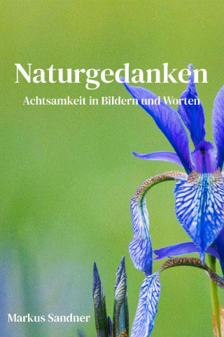 Markus Sandner: Naturgedanken