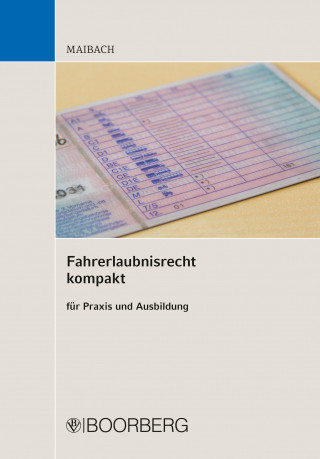 Martin Maibach: Fahrerlaubnisrecht kompakt