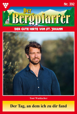 Toni Waidacher: Der Tag an dem ich zu dir fand