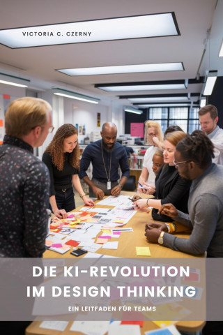 Victoria C. Czerny: Die KI-Revolution im Design Thinking