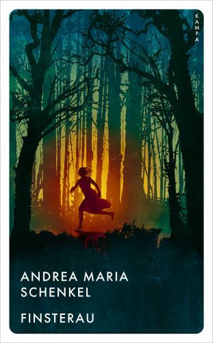 Andrea Maria Schenkel: Finsterau