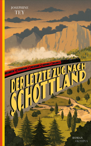 Josephine Tey: Der letzte Zug nach Schottland