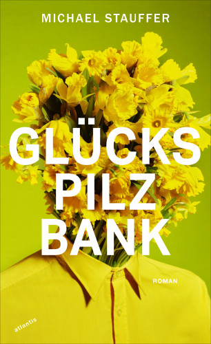 Michael Stauffer: Glückspilzbank