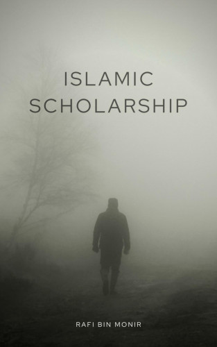 Rafi Bin Monir: Islamic Scholarship
