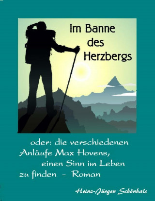 Heinz-Jürgen Schönhals: Im Banne des Herzbergs