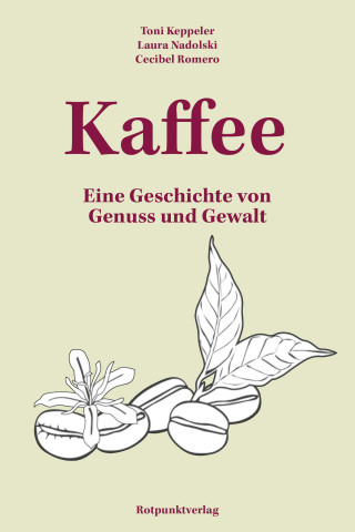 Toni Keppeler, Laura Nadolski, Cecibel Romero: Kaffee