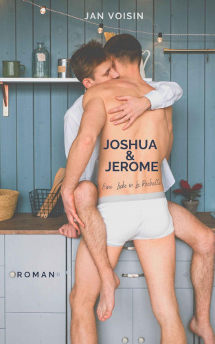 Jan Voisin: Joshua & Jerome - Eine Liebe in La Rochelle