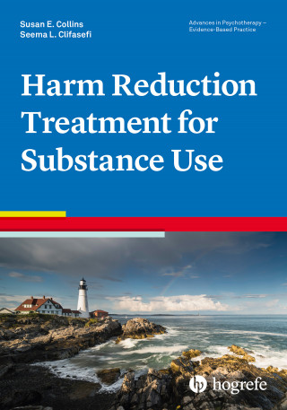Susan E. Collins, Seema L. Clifasefi: Harm Reduction Treatment for Substance Use