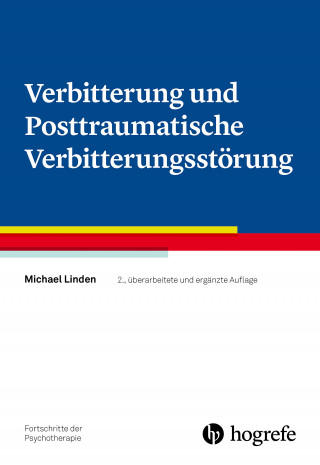 Michael Linden: Verbitterung und Posttraumatische Verbitterungsstörung