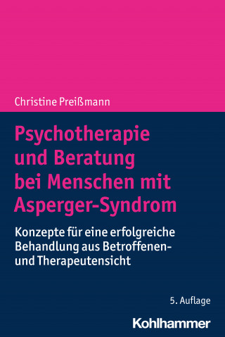 Christine Preißmann: Psychotherapie und Beratung bei Menschen mit Asperger-Syndrom