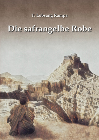 T. Lobsang Rampa: Die safrangelbe Robe