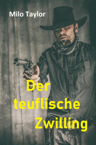 Milo Taylor: Der teuflische Zwilling