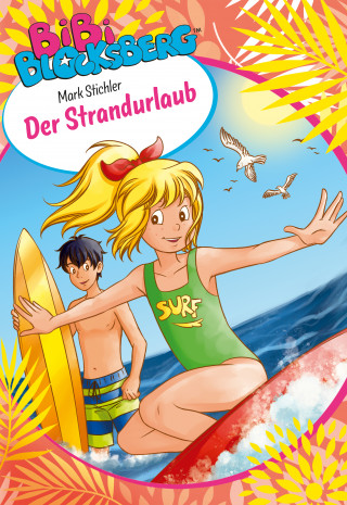 Mark Stichler: Bibi Blocksberg: Der Strandurlaub