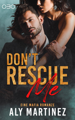 Aly Martinez: Don't rescue Me