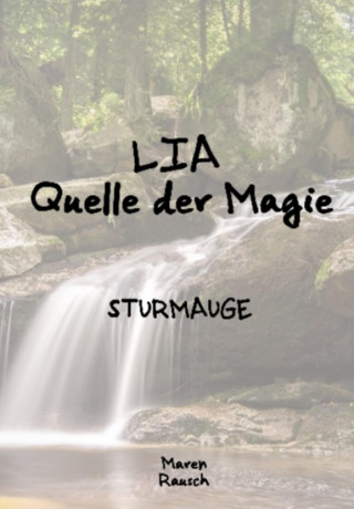 Maren Rausch: LIA Quelle der Magie