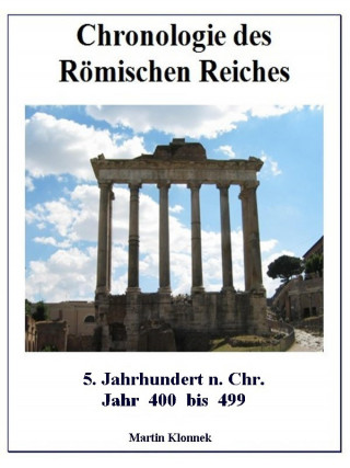 Martin Klonnek: Chronologie des Römischen Reiches 5