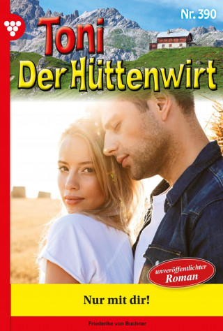 Friederike von Buchner: Nur mit Dir!