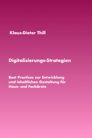 Klaus-Dieter Thill: Digitalisierungs-Strategien