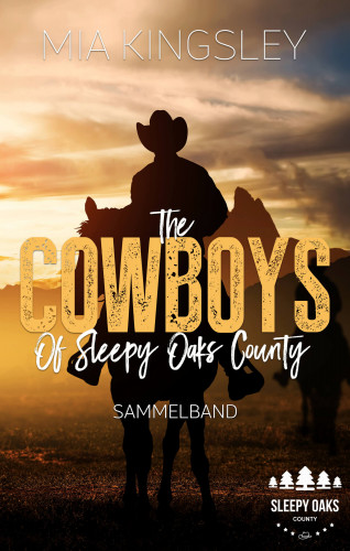 Mia Kingsley: The Cowboys Of Sleepy Oaks County