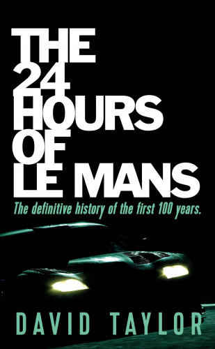 David Taylor: The 24 Hours Of Le Mans