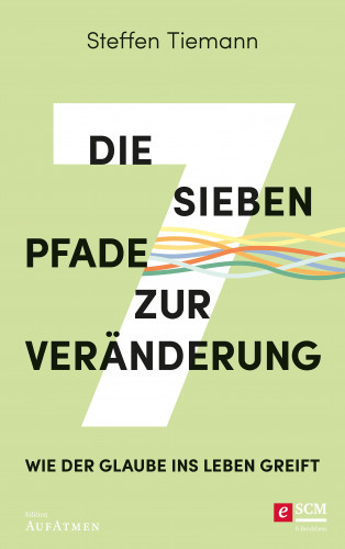 Steffen Tiemann: Die sieben Pfade zur Veränderung