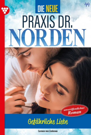 Carmen von Lindenau: Gefährliche Liebe