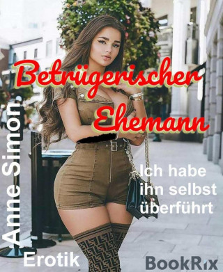 Anne Simon: Betrügerischer Ehemann