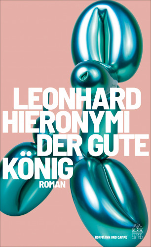 Leonhard Hieronymi: Der gute König