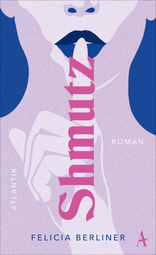 Felicia Berliner: Shmutz