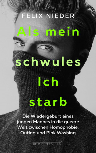 Felix Nieder: Als mein schwules Ich starb