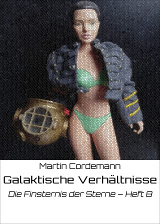 Martin Cordemann: Galaktische Verhältnisse