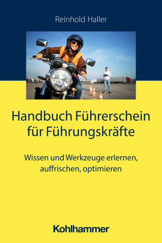Reinhold Haller: Handbuch Führerschein für Führungskräfte