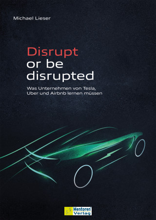 Michael Lieser: Disrupt or be disrupted