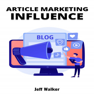 Jeff Walker: Article Marketing Influence