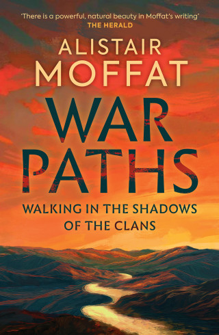 Alistair Moffat: War Paths