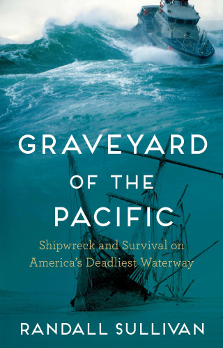 Randall Sullivan: Graveyard of the Pacific