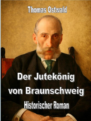 Thomas Ostwald: Der Jutekönig von Braunschweig