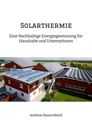 Andreas Bauernfeind: Solarthermie