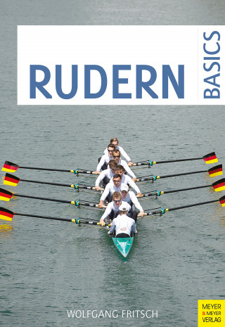 Wolfgang Fritsch: Rudern Basics